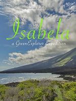 Watch Isabela: a Green Explorer Expedition Vodlocker