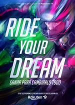 Watch Ride Your Dream Vodlocker