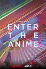 Watch Enter the Anime Vodlocker