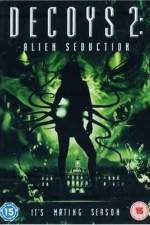 Watch Decoys 2: Alien Seduction Vodlocker