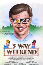 Watch Three-Way Weekend Vodlocker