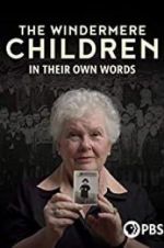 Watch The Windermere Children: In Their Own Words Vodlocker