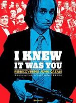 Watch I Knew It Was You: Rediscovering John Cazale Vodlocker
