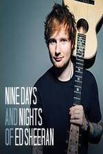 Watch Nine Days and Nights of Ed Sheeran Vodlocker