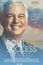 Watch The Soul of Success: The Jack Canfield Story Vodlocker