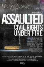 Watch Assaulted: Civil Rights Under Fire Vodlocker