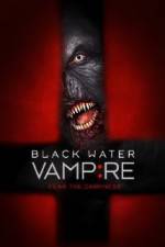 Watch Black Water Vampire Vodlocker