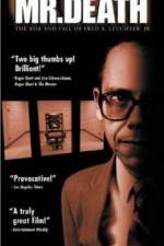 Watch Mr Death The Rise and Fall of Fred A Leuchter Jr Vodlocker
