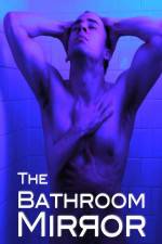 Watch The Bathroom Mirror Vodlocker