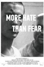 Watch More Hate Than Fear Vodlocker