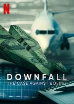 Watch Downfall: The Case Against Boeing Vodlocker