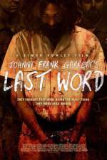 Watch Johnny Frank Garrett\'s Last Word Vodlocker