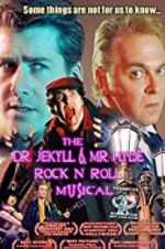 Watch The Dr. Jekyll & Mr. Hyde Rock \'n Roll Musical Vodlocker