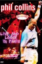 Watch Phil Collins: Live and Loose in Paris Vodlocker