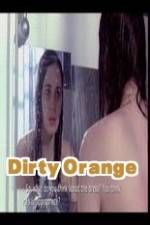 Watch Dirty Orange Vodlocker