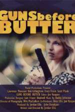 Watch Guns Before Butter Vodlocker