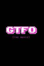 Watch GTFO: Get the F&#% Out Vodlocker