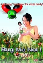 Watch Bug Me Not! Online Vodlocker