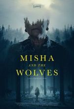 Watch Misha and the Wolves Vodlocker