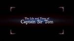 Watch The Life and Times of Captain Sir Tom Vodlocker