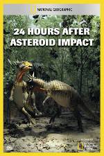 Watch National Geographic Explorer: 24 Hours After Asteroid Impact Vodlocker