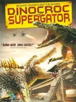 Watch Dinocroc vs. Supergator Vodlocker