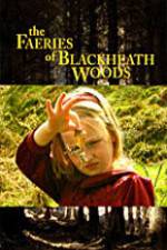 Watch The Faeries of Blackheath Woods Vodlocker