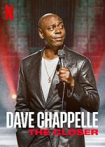Watch Dave Chappelle: The Closer (TV Special 2021) Vodlocker