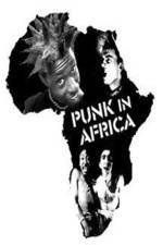 Watch Punk in Africa Vodlocker