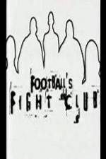 Watch Football's Fight Club Vodlocker