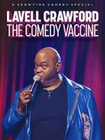 Watch Lavell Crawford: The Comedy Vaccine Vodlocker