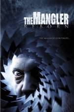 Watch The Mangler Reborn Vodlocker
