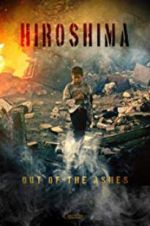 Watch Hiroshima: Out of the Ashes Vodlocker