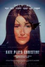 Watch Kate Plays Christine Online Vodlocker
