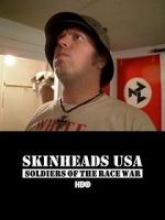 Watch Skinheads USA: Soldiers of the Race War Vodlocker