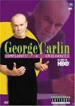 Watch George Carlin: Complaints & Grievances Vodlocker