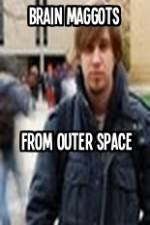 Watch Brain Maggots from Outer Space Vodlocker