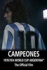 Watch Argentina Campeones: 1978 FIFA World Cup Official Film Vodlocker