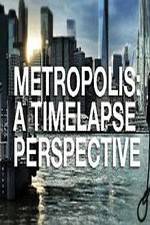 Watch Metropolis: A Time Lapse Perspective Vodlocker