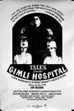 Watch Tales from the Gimli Hospital Vodlocker