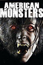Watch American Monsters Werewolves Wildmen and Sea Creatures Vodlocker