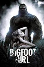 Watch Bigfoot Girl Vodlocker