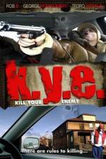 Watch K.Y.E.: Kill Your Enemy Vodlocker