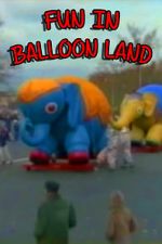Watch Fun in Balloon Land Vodlocker