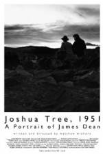 Watch Joshua Tree 1951 A Portrait of James Dean Vodlocker