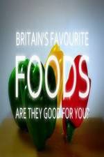 Watch Britain's Favourite Foods - Are They Good for You? Vodlocker