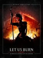 Watch Within Temptation: Let Us Burn: Elements & Hydra Live in Concert Vodlocker