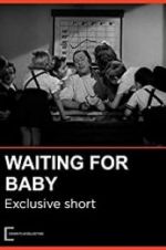 Watch Waiting for Baby Vodlocker