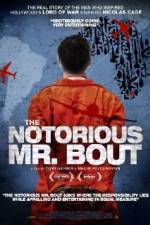 Watch The Notorious Mr. Bout Vodlocker