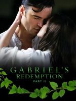 Watch Gabriel\'s Redemption: Part Two Vodlocker